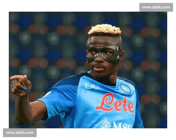 奥斯梅恩转会费飙升至 1 亿！那不勒斯铁心拒放意甲对手